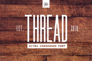 Thread: A Condensed Display Font for Clean, Exciting Headers