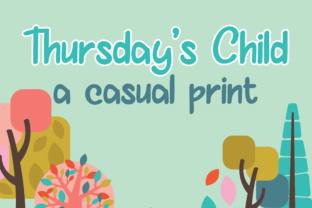 Thursday’s Child: A Versatile and Youthful Font for Every Project